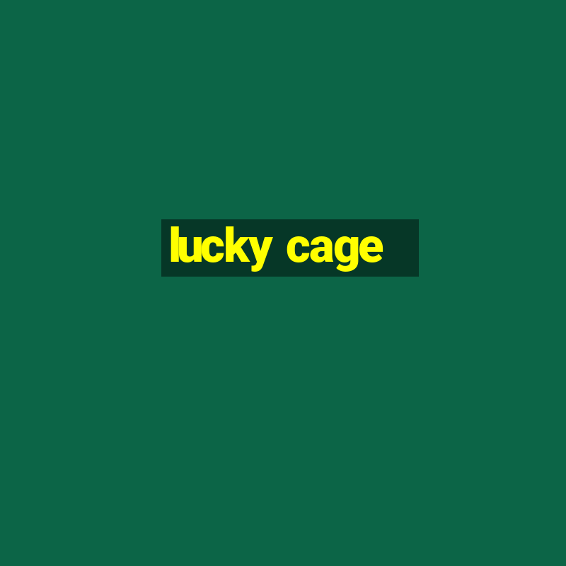 lucky cage