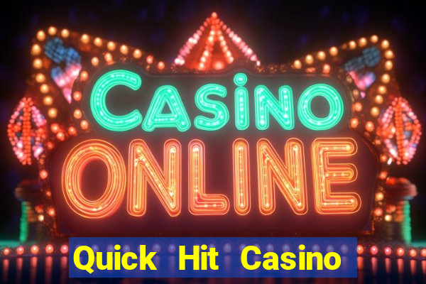 Quick Hit Casino Online Slots