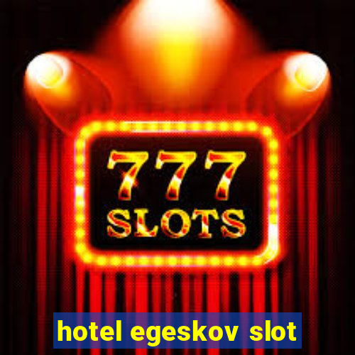 hotel egeskov slot