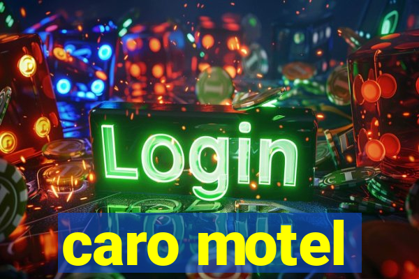 caro motel