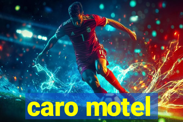 caro motel