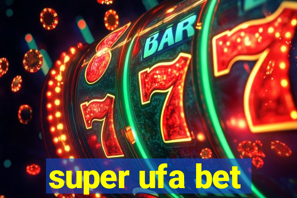 super ufa bet