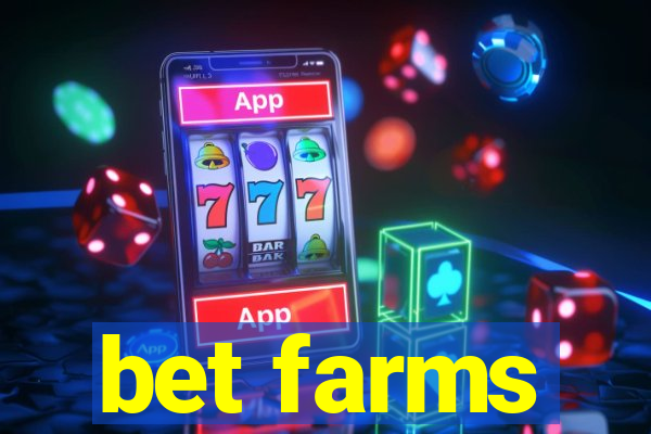 bet farms