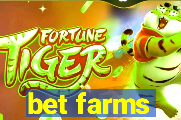 bet farms