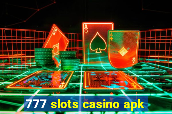 777 slots casino apk