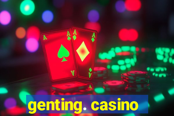 genting. casino