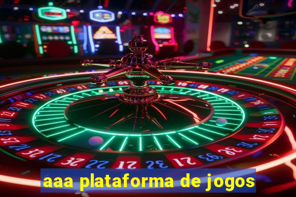 aaa plataforma de jogos