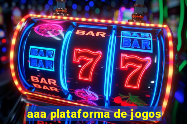 aaa plataforma de jogos