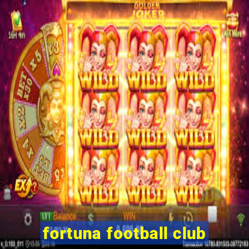 fortuna football club