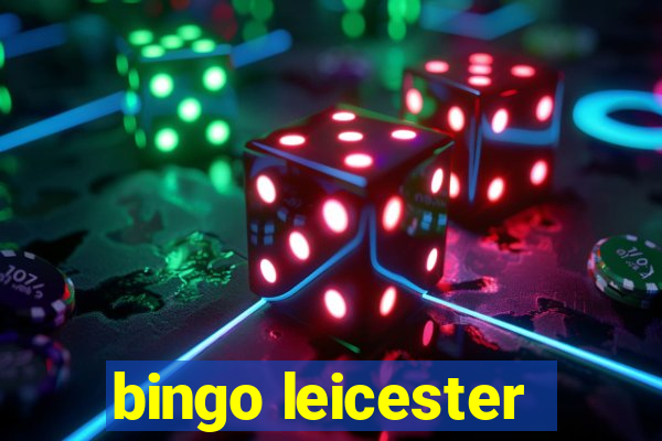 bingo leicester