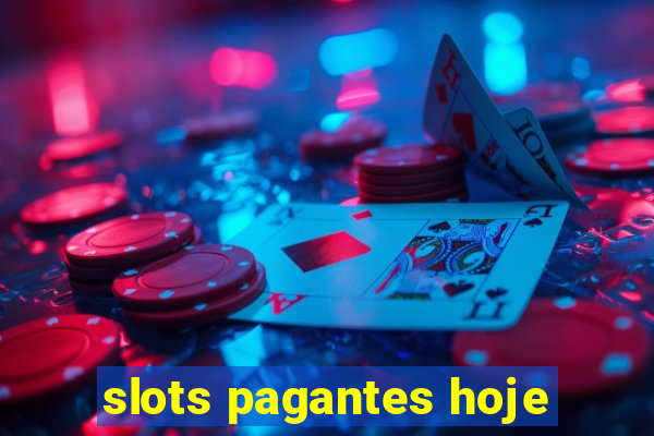 slots pagantes hoje