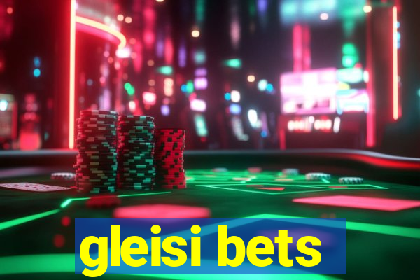 gleisi bets