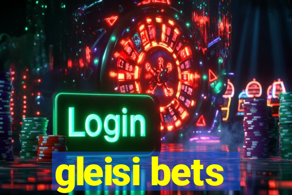 gleisi bets