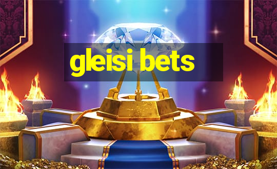 gleisi bets