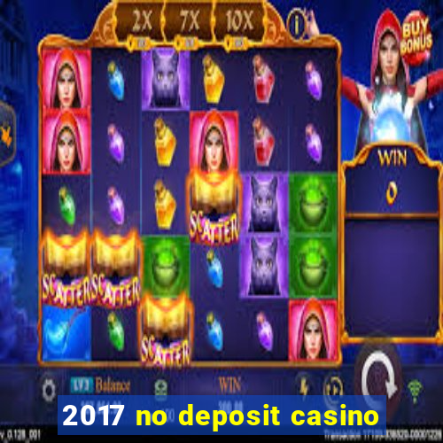 2017 no deposit casino