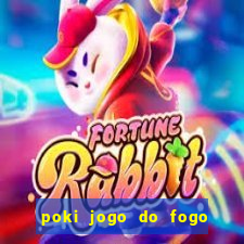 poki jogo do fogo e agua