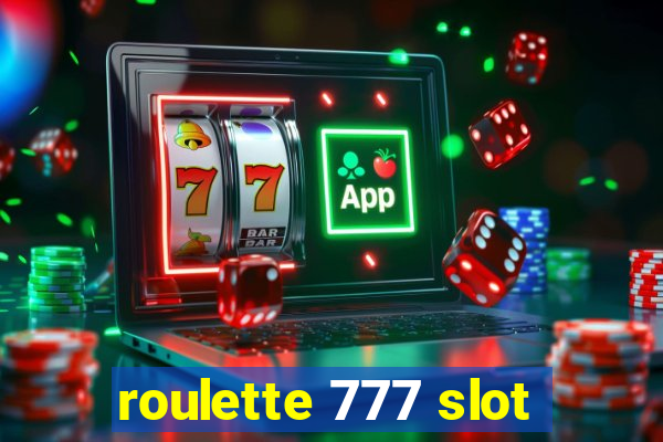 roulette 777 slot