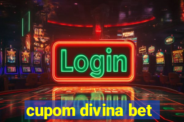 cupom divina bet