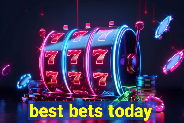 best bets today