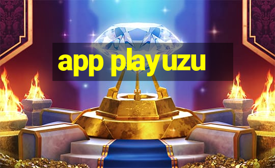 app playuzu