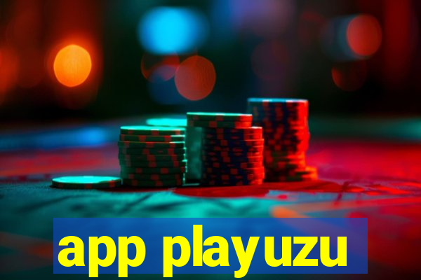 app playuzu