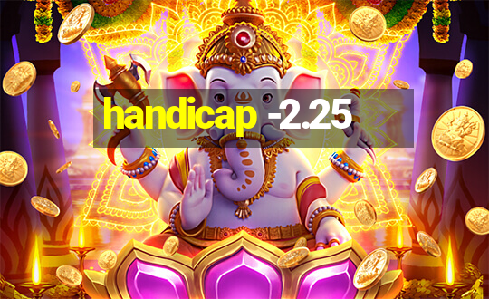 handicap -2.25