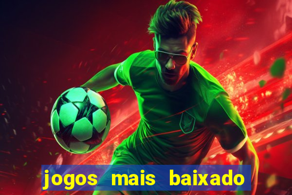 jogos mais baixado do mundo