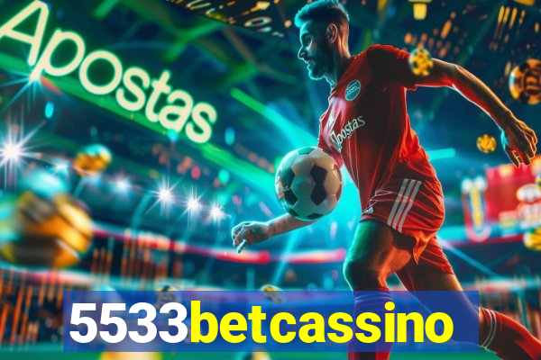 5533betcassino