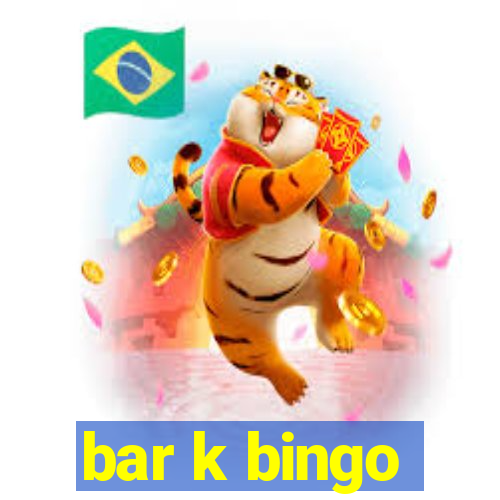 bar k bingo