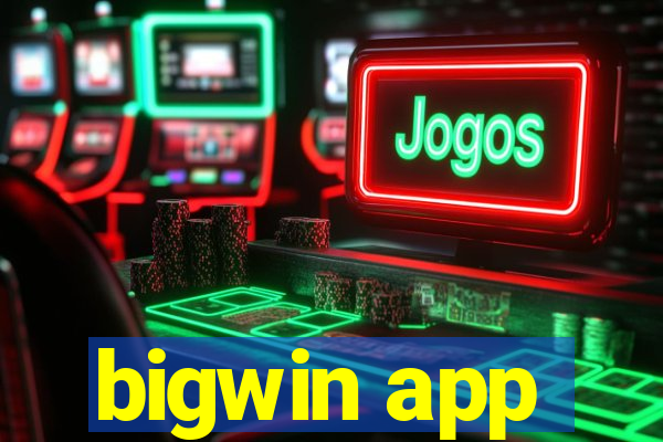 bigwin app