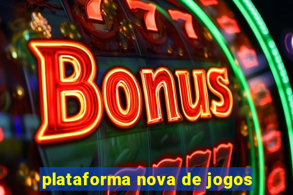 plataforma nova de jogos