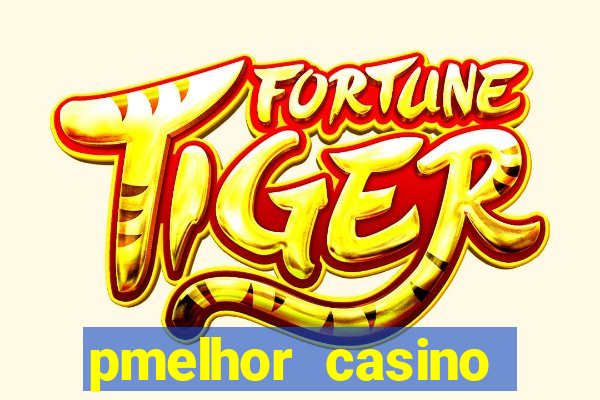 pmelhor casino online portugal