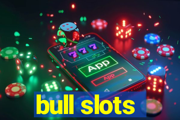 bull slots