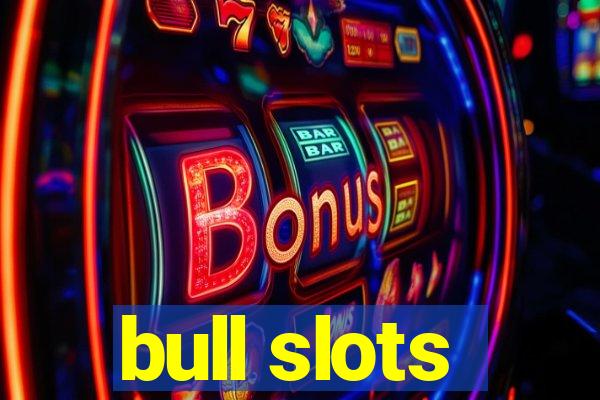 bull slots