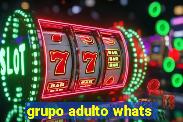 grupo adulto whats