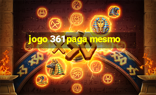 jogo 361 paga mesmo