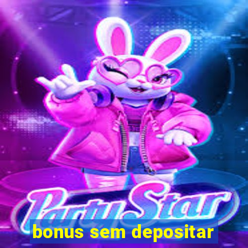 bonus sem depositar