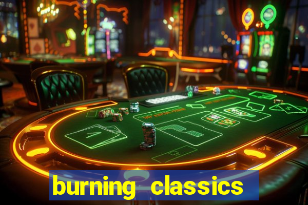 burning classics como jogar