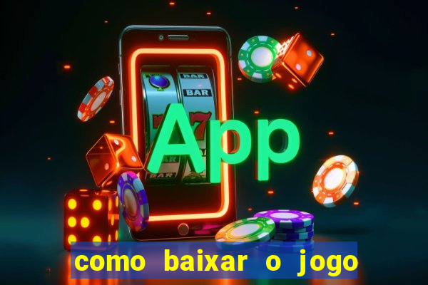 como baixar o jogo fortune tiger