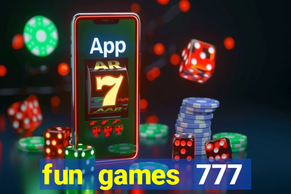 fun games 777 casino online