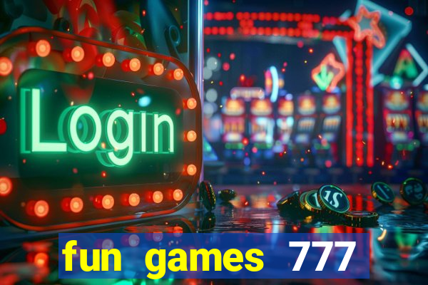 fun games 777 casino online