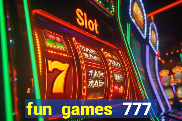 fun games 777 casino online