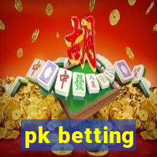 pk betting