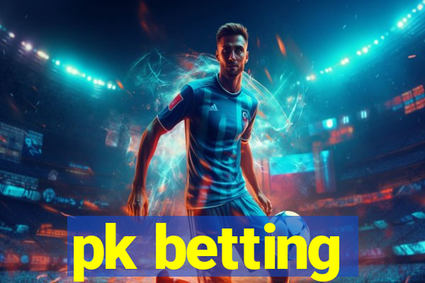 pk betting