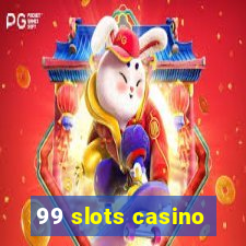 99 slots casino