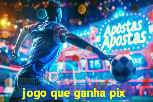 jogo que ganha pix