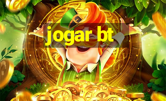 jogar bt