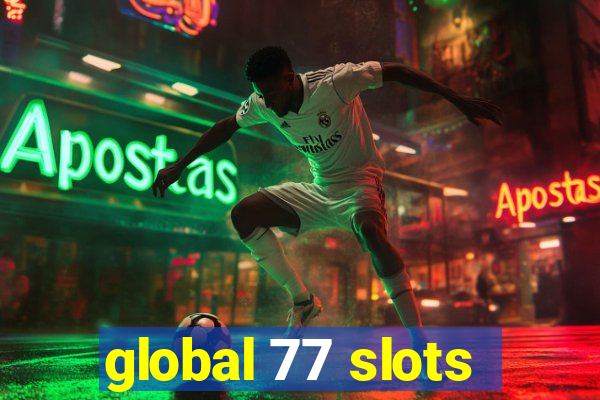 global 77 slots