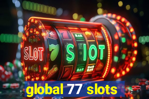 global 77 slots