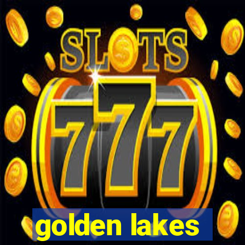 golden lakes